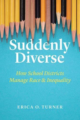 Book Suddenly Diverse: How School Districts Manage Race and Inequality free