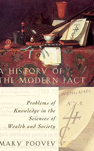 Book A History of the Modern Fact: Problems of Knowledge in the Sciences of Wealth and Society free