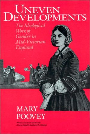 Book Uneven Developments: The Ideological Work of Gender in Mid-Victorian England (Women in Culture and Society) free