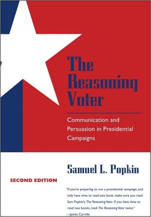 Book The Reasoning Voter: Communication and Persuasion in Presidential Campaigns free