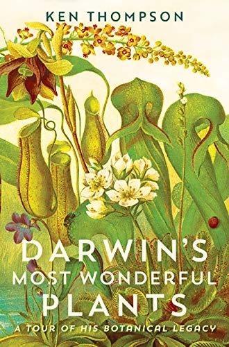 Book Darwin's Most Wonderful Plants: A Tour of His Botanical Legacy free