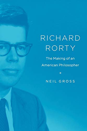 Book Richard Rorty: The Making of an American Philosopher free