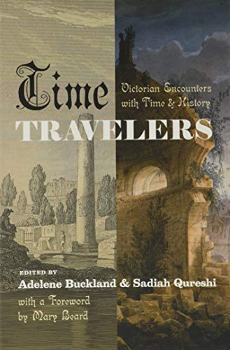 Book Time Travelers: Victorian Encounters with Time and History free