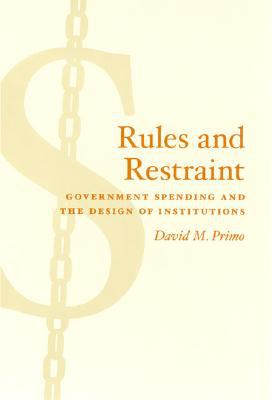 Book Rules and Restraint: Government Spending and the Design of Institutions (American Politics and Political Economy Series) free