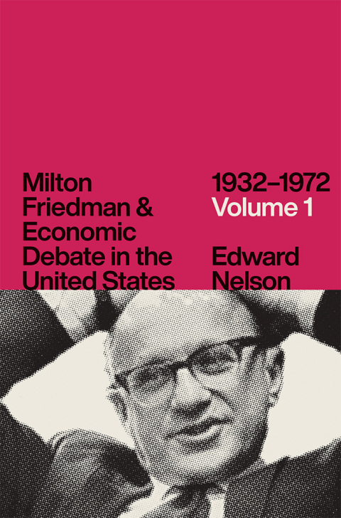 Book Milton Friedman and Economic Debate in the United States, 1932–1972, Volume 1 free