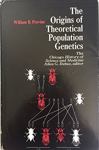 Book The origins of theoretical population genetics (The Chicago history of science and medicine) free