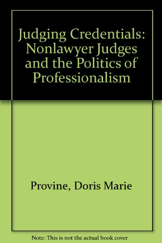 Book Judging Credentials: Nonlawyer Judges And The Politics Of Professionalism free