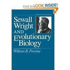 Book Sewall Wright and Evolutionary Biology (Science and Its Conceptual Foundations) free
