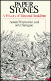 Book Paper Stones: A History of Electoral Socialism free
