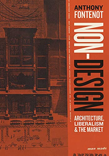 Book Non-Design: Architecture, Liberalism, and the Market free