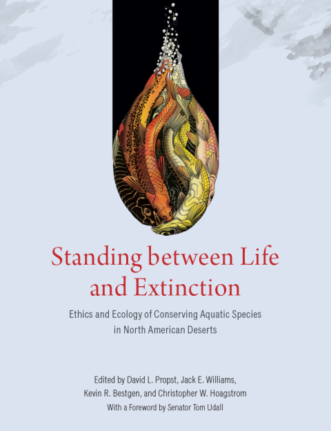Book Standing between Life and Extinction: Ethics and Ecology of Conserving Aquatic Species in North American Deserts free