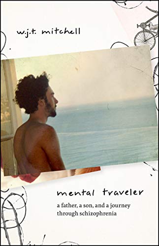 Book Mental Traveler: A Father, a Son, and a Journey through Schizophrenia free