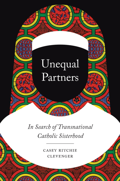 Book Unequal Partners: In Search of Transnational Catholic Sisterhood free