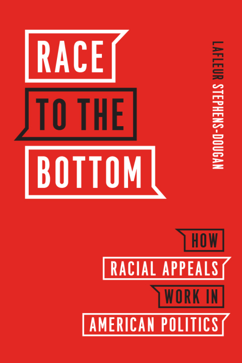 Book Race to the Bottom: How Racial Appeals Work in American Politics (Chicago Studies in American Politics) free