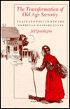 Book The Transformation of Old Age Security: Class and Politics in the American Welfare State free