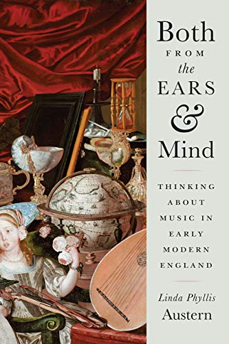 Book Both from the Ears and Mind: Thinking about Music in Early Modern England free