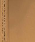 Book Music and the Racial Imagination (Chicago Studies in Ethnomusicology) free