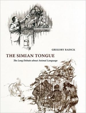 Book The Simian Tongue: The Long Debate about Animal Language free