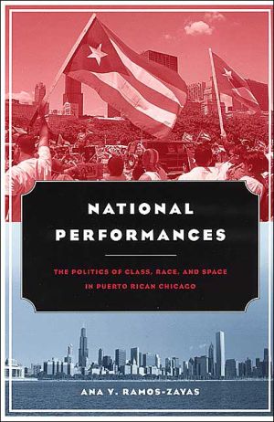Book National Performances: The Politics of Class, Race, and Space in Puerto Rican Chicago free