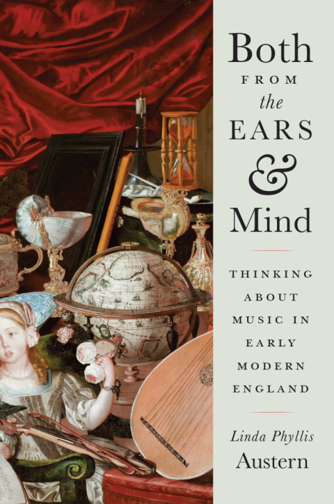 Book Both from the Ears and Mind: Thinking about Music in Early Modern England free