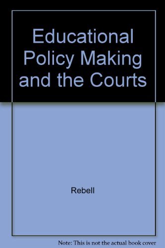 Book Educational Policy Making and the Courts: An Empirical Study of Judicial Activism free
