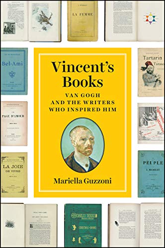 Book Vincent's Books: Van Gogh and the Writers Who Inspired Him free