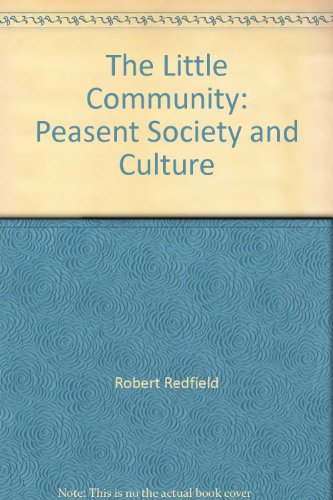 Book The Little Community: Peasent Society and Culture free