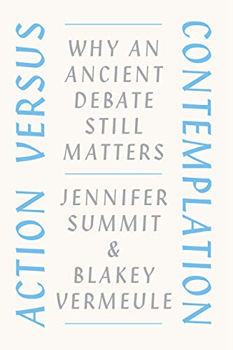 Book Action versus Contemplation: Why an Ancient Debate Still Matters free