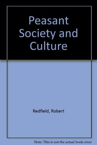 Book Peasant Society And Culture: An Anthropological Approach To Civilization free