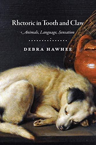 Book Rhetoric in Tooth and Claw: Animals, Language, Sensation free