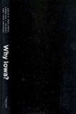 Book Why Iowa?: How Caucuses and Sequential Elections Improve the Presidential Nominating Process free