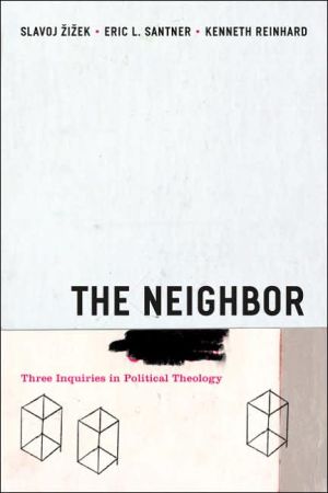 Book The Neighbor: Three Inquiries in Political Theology (Religion and Postmodernism) free