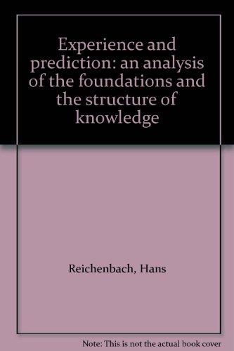 Book Experience And Prediction: An Analysis Of The Foundations And The Structure Of Knowledge free