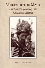 Book Voices of the Magi: Enchanted Journeys in Southeast Brazil (Chicago Studies in Ethnomusicology) free