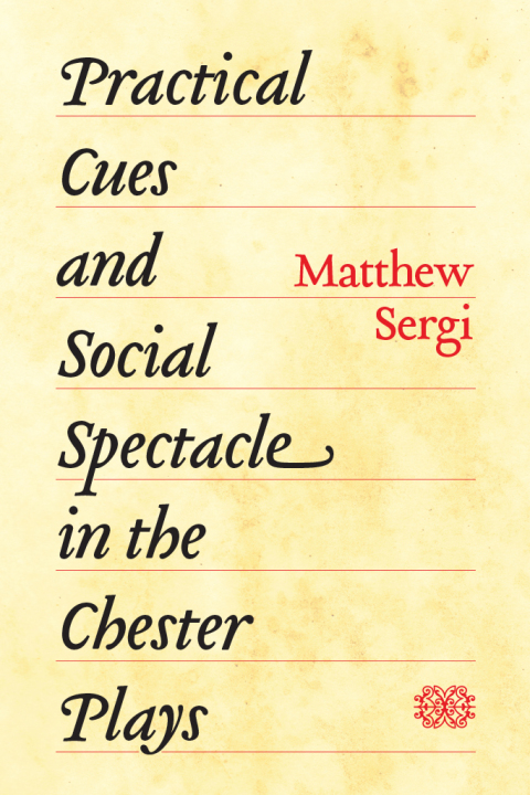 Book Practical Cues and Social Spectacle in the Chester Plays free