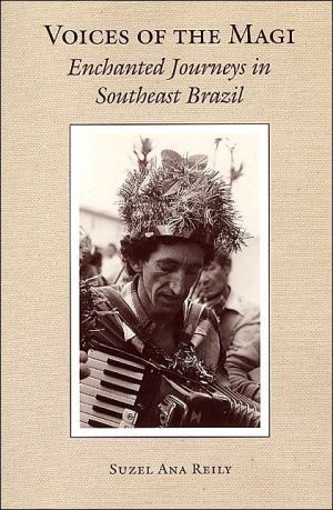 Book Voices of the Magi: Enchanted Journeys in Southeast Brazil (Chicago Studies in Ethnomusicology) free