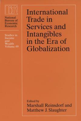 Book International Trade in Services and Intangibles in the Era of Globalization (Volume 69) (National Bureau of Economic Research Studies in Income and Wealth) free