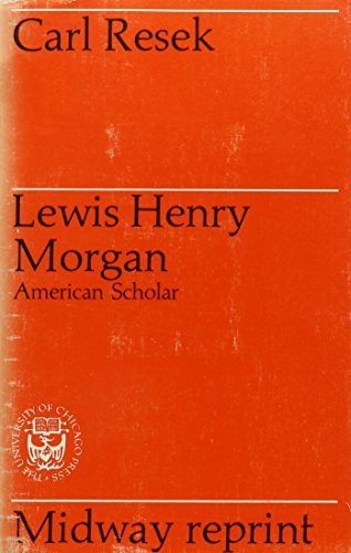 Book Lewis Henry Morgan, American Scholar (midway Reprint) free