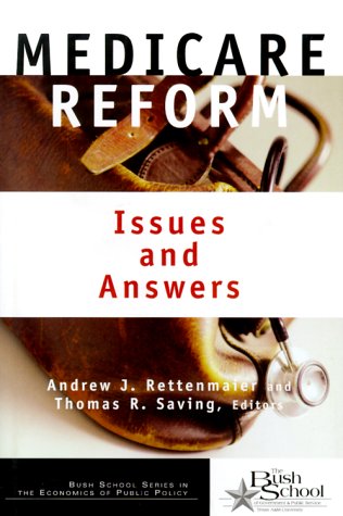 Book Medicare Reform: Issues and Answers (Volume 1) (Bush School Series in the Economics of Public Policy) free