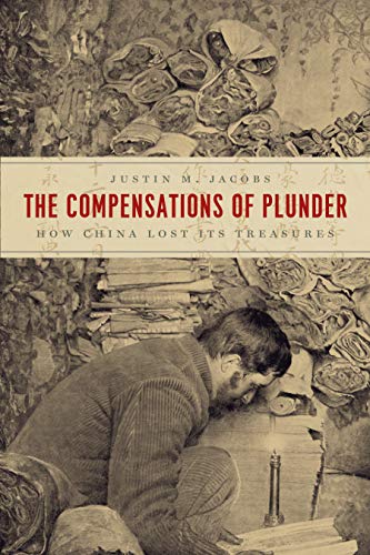 Book The Compensations of Plunder: How China Lost Its Treasures (Silk Roads) free