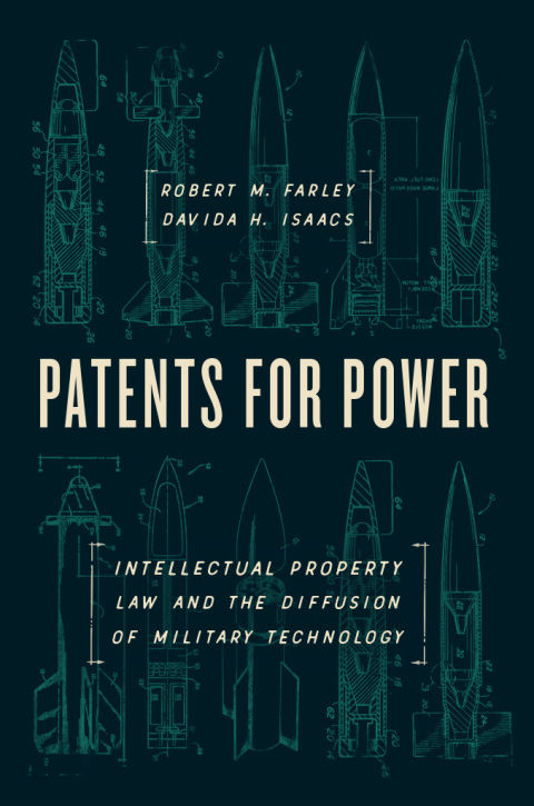 Book Patents for Power: Intellectual Property Law and the Diffusion of Military Technology free