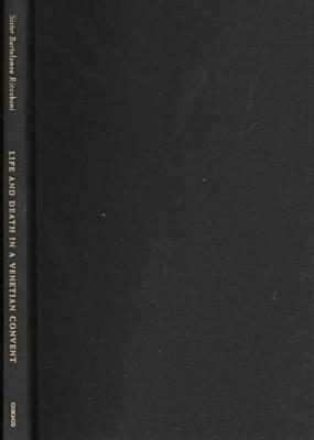 Book Life and Death in a Venetian Convent: The Chronicle and Necrology of Corpus Domini, 1395-1436 (The Other Voice in Early Modern Europe) free