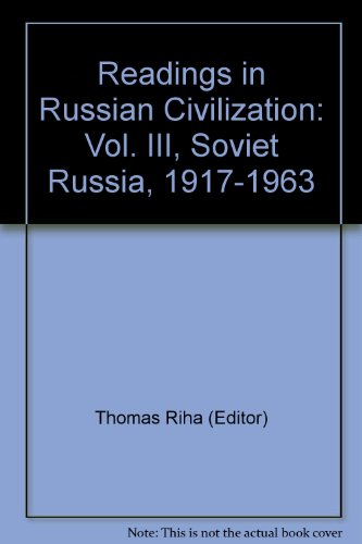 Book Readings in Russian Civilization: Vol. III, Soviet Russia, 1917-1963 free