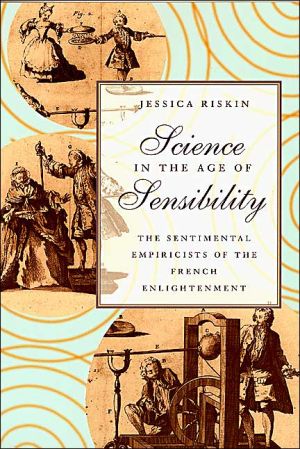 Book Science in the Age of Sensibility: The Sentimental Empiricists of the French Enlightenment free