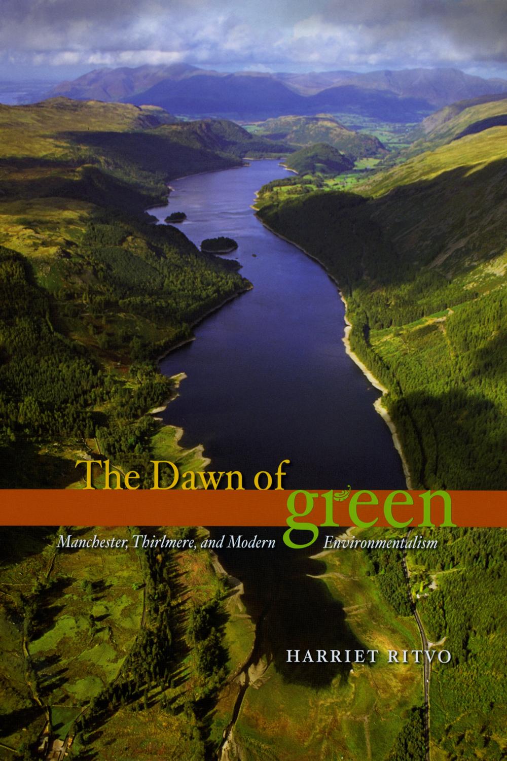 Book The Dawn of Green: Manchester, Thirlmere, and Modern Environmentalism free
