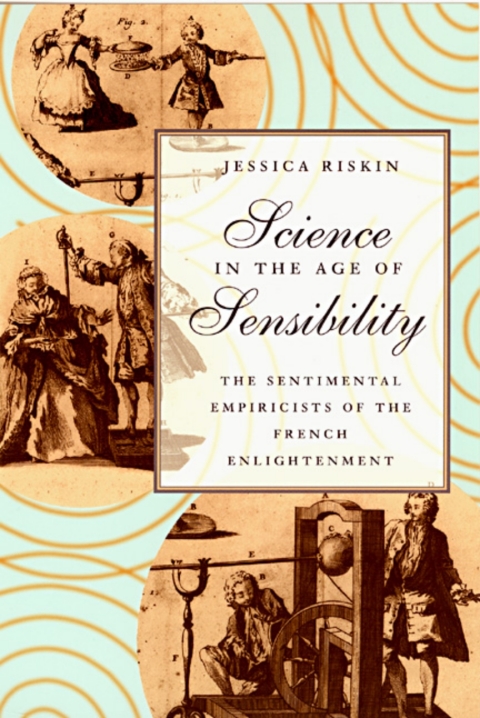 Book Science in the Age of Sensibility: The Sentimental Empiricists of the French Enlightenment free