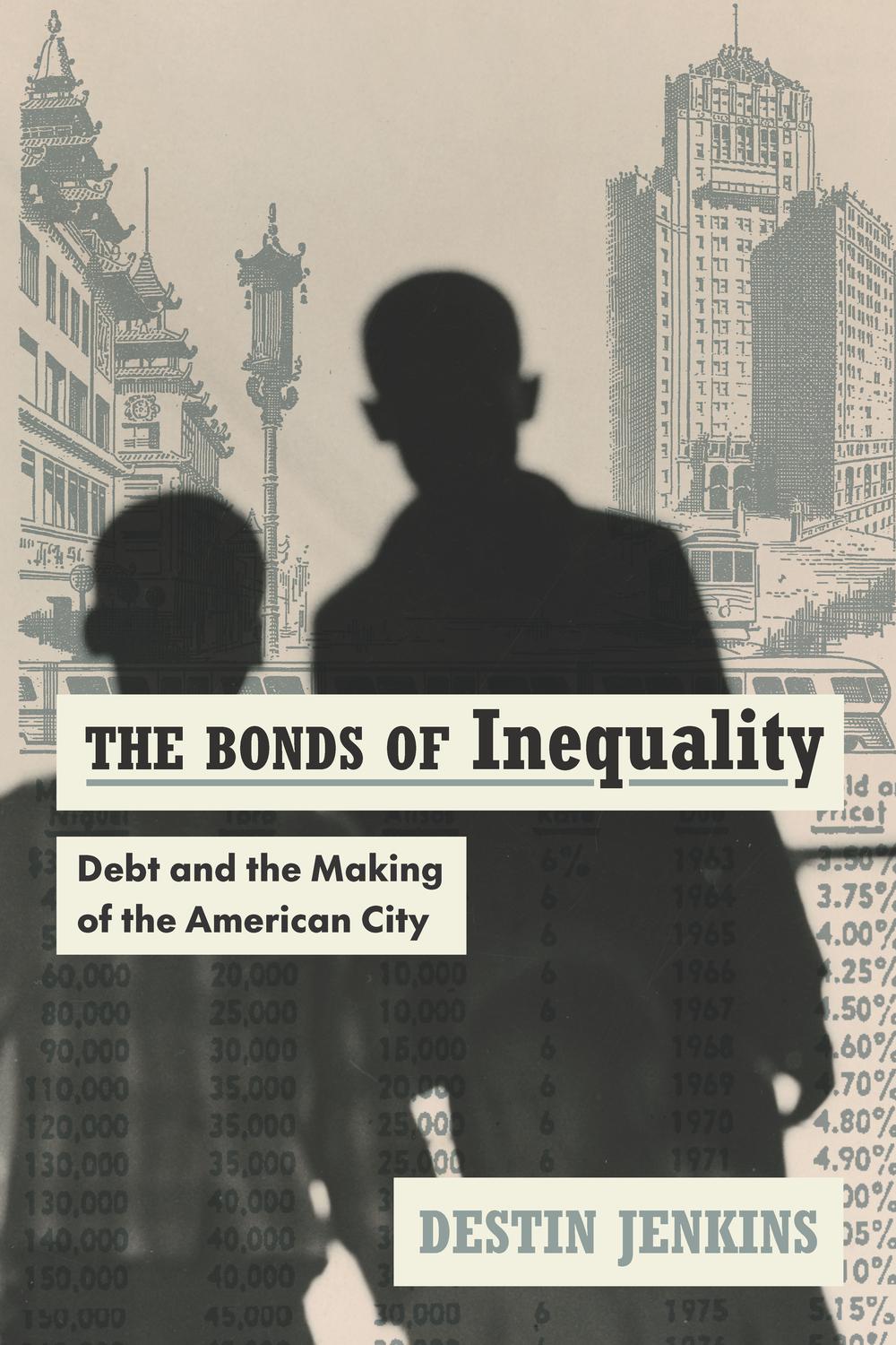 Book The Bonds of Inequality: Debt and the Making of the American City free