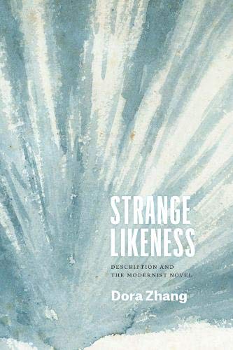 Book Strange Likeness: Description and the Modernist Novel (Thinking Literature) free