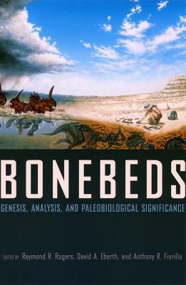 Book Bonebeds: Genesis, Analysis, and Paleobiological Significance free