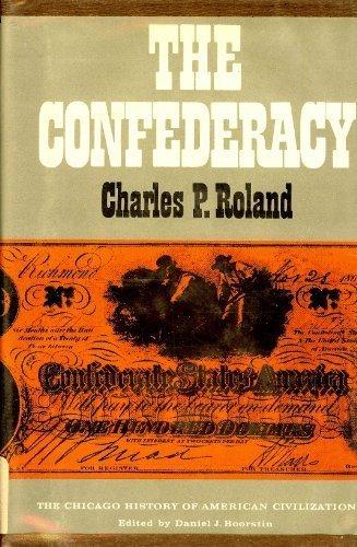Book The Confederacy (The Chicago History of American Civilization Series) free